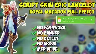 LANCELOT SCRIPT SKIN EPIC  ROYAL MATADOR FULL EFFECT WITH LOGO | NO PASSWORD
