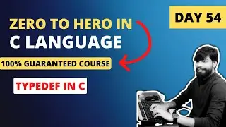 Day 54 - Typedef in c language |  LIVE Zero to Hero in C language (FREE)