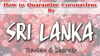 How To Quarantine Corona Virus By Sri Lanka Review & Secrets Covid-19