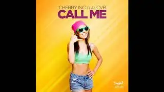 Cherry Inc. feat. CVB – Call Me (Dan Winter Remix)
