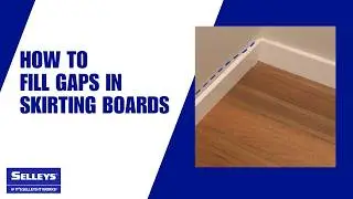 Selleys | How to Fill Gaps in Skirting Boards using NEW No More Gaps Tube