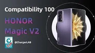 HONOR Magic V2 - ChargerLAB Compatibility 100