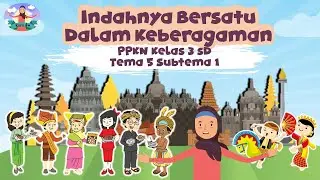 PPKN KELAS 3 SD TEMA 5 SUBTEMA 1 || BERSATU DALAM KEBERAGAMAN