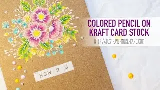 Colored Pencil on Kraft with Wplus9 Botanical Bunch Florals