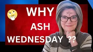 EX- Protestants FIRST Ash Wednesday / A Journey into LENT