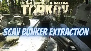 Scav Bunker Extraction Woods Scav - Escape From Tarkov