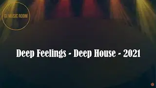 Black Coffee - Solomun - Joris Delacroix - Deep Feelings - Deep House - 2021(Dj Music Room Mix)