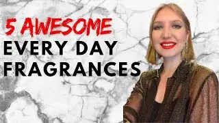 5 BEST EVERY DAY FRAGRANCES THAT WILL MAKE YOU FEEL BEAUTIFUL! | MissPotocky