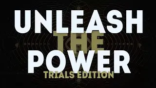 Unleash The Power Trials Edition