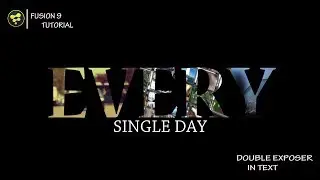 DOUBLE EXPOSER IN TEXT.........  FUSION 9 TUTORIAL