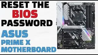 Bios Password Reset | Asus Prime Motherboard
