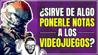 ¿Sirve de algo ponerle notas a los videojuegos?