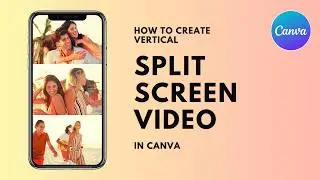 How to create Vertical Split Screen Video in Canva
