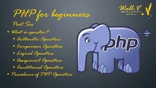 Introduction to PHP - Part 6 - Type of Operators