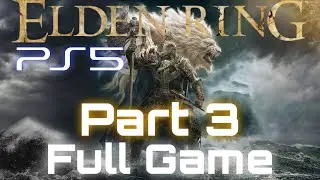 Elden Ring Full Playthrough 2022 Longplay Part 3