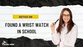 Notice On Found A Wrist Watch | How To Write Notice On Found A Wrist Watch In English