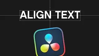 How to ALIGN and CENTRE text in Davinci Resolve!