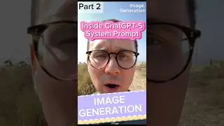 ChatGPT 5 Image Generation SECRETS | REVEALED System Prompt Part 2
