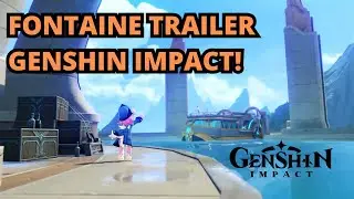 FONTAINE TRAILER GENSHIN IMPACT 3.8! - Genshin Impact
