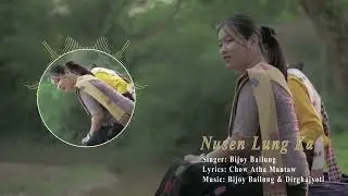 Nusen Lungka | Tai Music | Bijoy Bailung