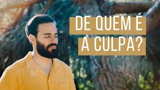 De quem é a Culpa?