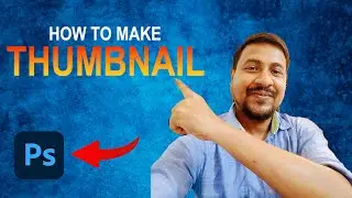 How To Make Thumbnail in Photoshop