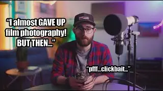 I Almost Quit Film! Until...