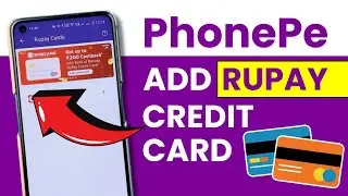How to Link or Add the Rupay Credit Card to the PhonePe Application?