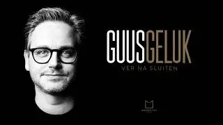 Guus Meeuwis - Ver Na Sluiten (Audio Only)