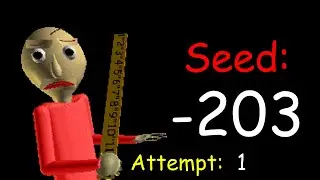 Baldi's Basics Plus - Seed -203 (Failed run #1) (V0.3.8)