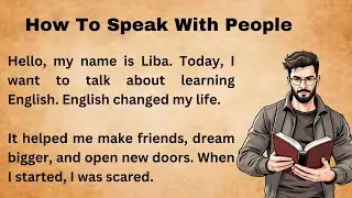 How To Speak With People || Graded Reader || Improve Your English || Liste And Practice English