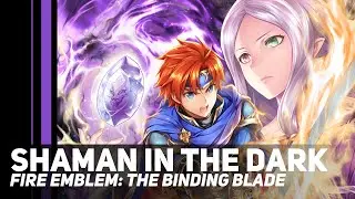 Fire Emblem: The Binding Blade - Shaman in the Dark | Orchestral Cover