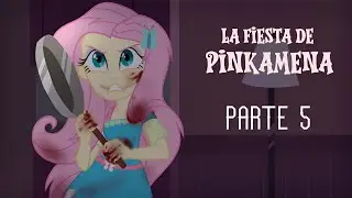 MLP || La fiesta de Pinkamena || Pt.5