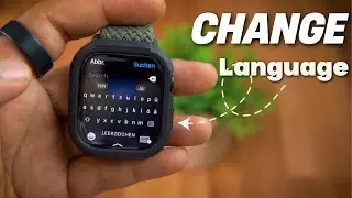 How To Change Language In Apple Watch? Change Keyboard, System & Dictation Language Easily!