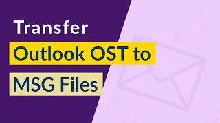 OST to MSG Converter Online Tutorial – Export Outlook OST File to MSG