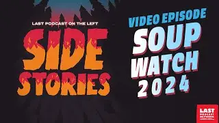 Side Stories Video: Soup Watch 2024