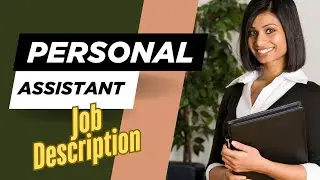 Job description of Personal Assistant (or Personal Secretary) - Roles, Responsibilities & Skills