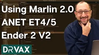 Marlin 2.0 Build and Install | ANET ET4/5 | Ender 3 V2