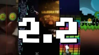 geometry dash 2.2 be like
