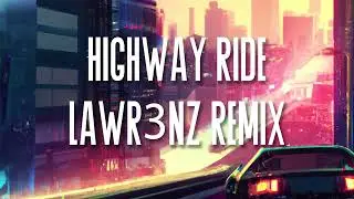 HHMR & JWoods - Highway Ride (feat. Emily Fox) [Lawr3nz Remix]