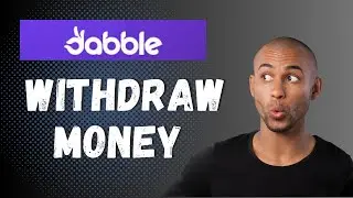 How To Withdraw Money From Dabble | Full Guide 2024