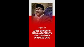 Anies Baswedan Singgung Masa Jabatannya Saat Ceramah Di Masjid UGM