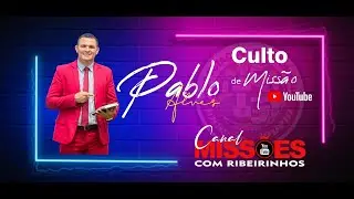 PABLO ALVES - CULTO DE MISSÃO
