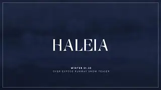 HALEIA COUTURE Fall / Winter 21-22 Over Expose Runway Show Teaser