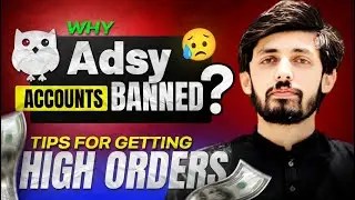 WARNING: Why Adsy Accounts BANNED | Unlock the Secret to HIGH ORDERS Now | Fakhar Nazir
