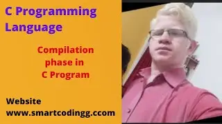 5. Compilation Process , Understanding C program (Smart Coding Alvin Sir)#smartcoding