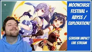 Moonchase Festival cont. + More Spiral Abyss! / Genshin Impact Live Gameplay