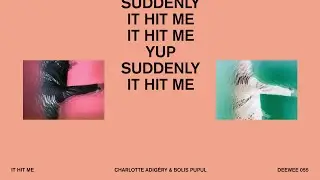 Charlotte Adigéry & Bolis Pupul - It Hit Me (Official Lyric Video)