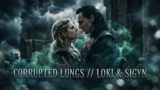 Corrupted Lungs // Loki & Sigyn