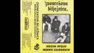 ZVONCEKOVA BILJEŽNICA Mrzim svoju mesnu zajednicu (1994 tape)